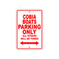 Cobia Boats Boats Parking Only All Others Will Be Towed Sea Ocean Beach Lake Boat Aluminum Metal Sign Plate