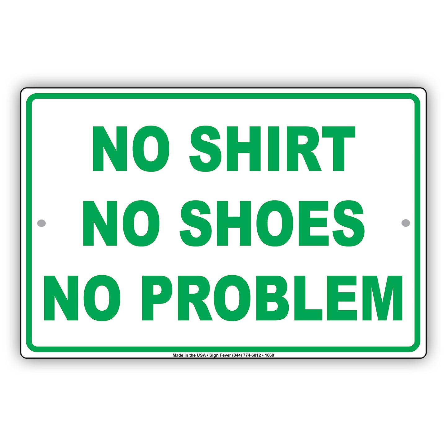 Attention! No Shirt No Shoes No Problem Party Celebration Gag Joke Funny Notice Caution Aluminum