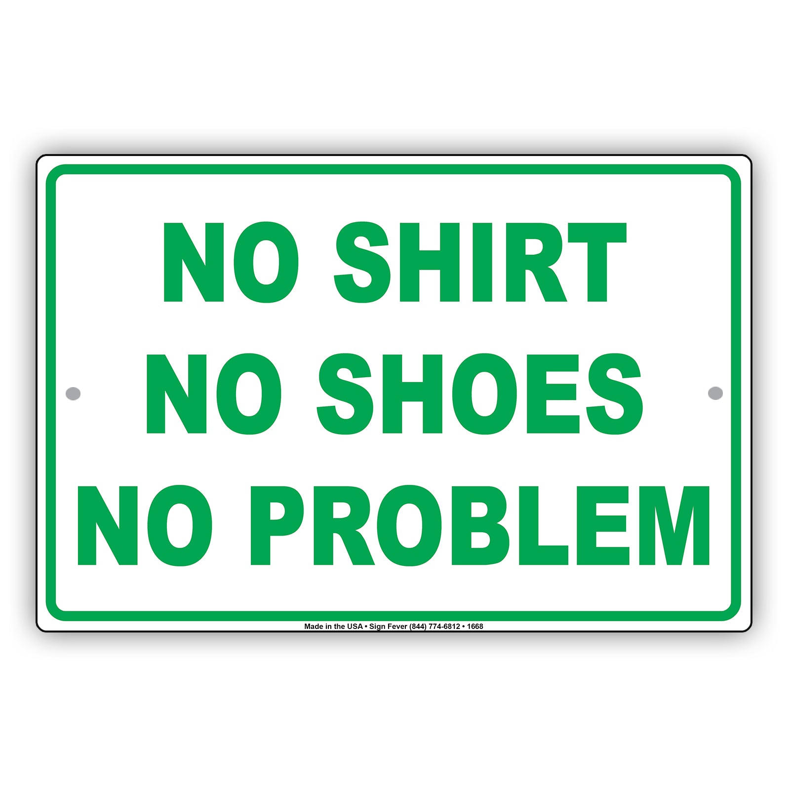 Attention! No Shirt No Shoes No Problem Party Celebration Gag Joke Funny Notice Caution Aluminum