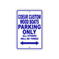 Coeur Custom Wood Boats Boats Parking Only All Others Will Be Towed Sea Ocean Beach Lake Boat Aluminum Metal Sign Plate