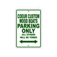Coeur Custom Wood Boats Boats Parking Only All Others Will Be Towed Sea Ocean Beach Lake Boat Aluminum Metal Sign Plate