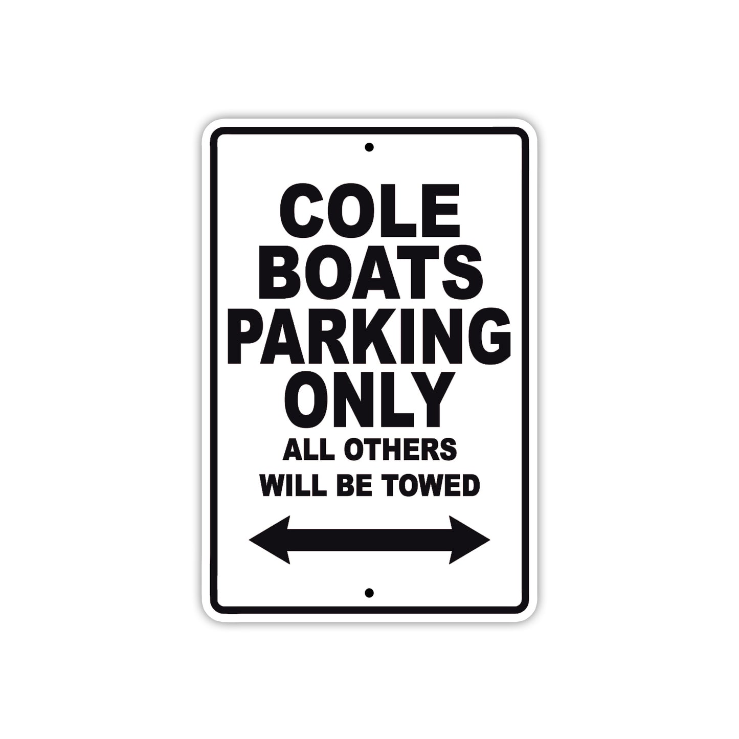 Cole Boats Boats Parking Only All Others Will Be Towed Sea Ocean Beach Lake Boat Aluminum Metal Sign Plate
