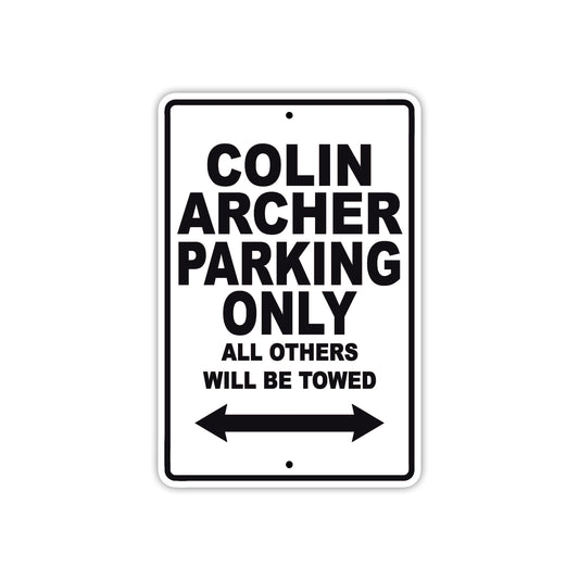 Colin Archer Boats Parking Only All Others Will Be Towed Sea Ocean Beach Lake Boat Aluminum Metal Sign Plate