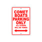 Comet Boats Boats Parking Only All Others Will Be Towed Sea Ocean Beach Lake Boat Aluminum Metal Sign Plate