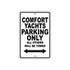 Comfort Yachts Boats Parking Only All Others Will Be Towed Sea Ocean Beach Lake Boat Aluminum Metal Sign Plate