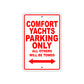 Comfort Yachts Boats Parking Only All Others Will Be Towed Sea Ocean Beach Lake Boat Aluminum Metal Sign Plate