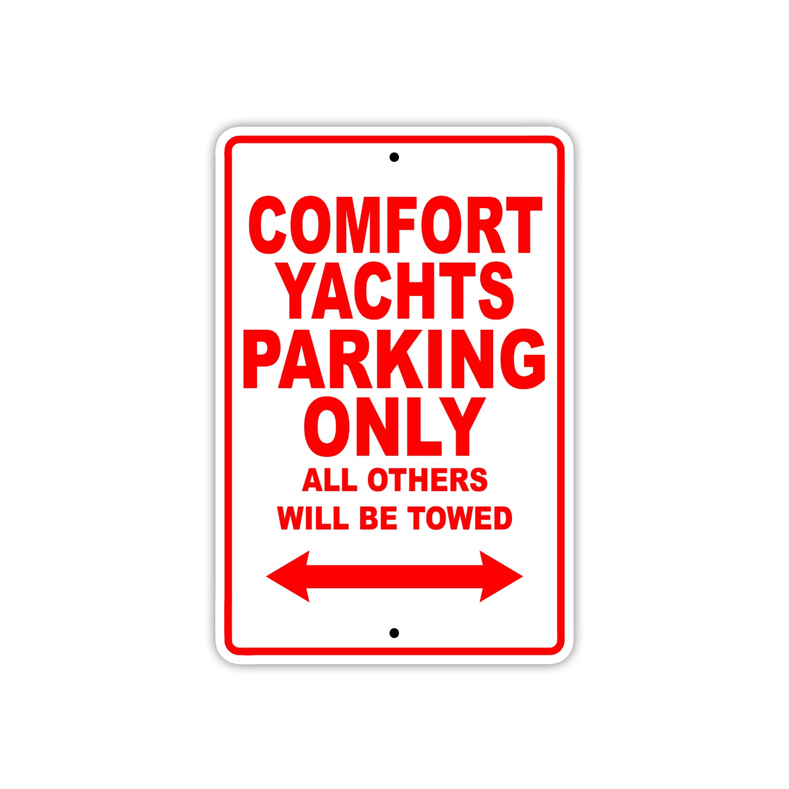 Comfort Yachts Boats Parking Only All Others Will Be Towed Sea Ocean Beach Lake Boat Aluminum Metal Sign Plate