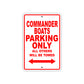 Commander Boats Boats Parking Only All Others Will Be Towed Sea Ocean Beach Lake Boat Aluminum Metal Sign Plate