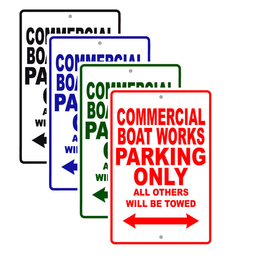 Commercial Boat Works Boats Parking Only All Others Will Be Towed Sea Ocean Beach Lake Boat Aluminum Metal Sign Plate