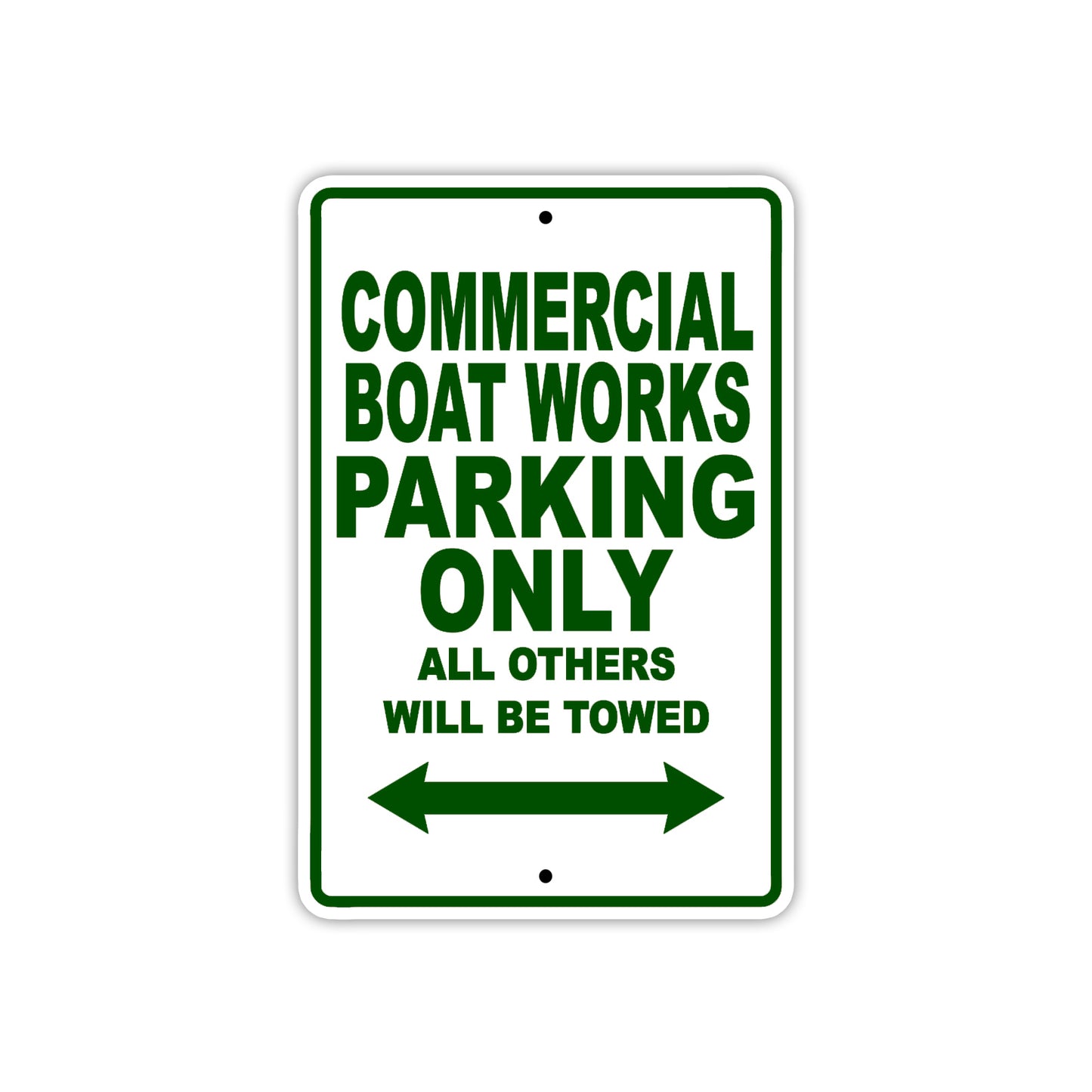Commercial Boat Works Boats Parking Only All Others Will Be Towed Sea Ocean Beach Lake Boat Aluminum Metal Sign Plate