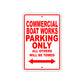 Commercial Boat Works Boats Parking Only All Others Will Be Towed Sea Ocean Beach Lake Boat Aluminum Metal Sign Plate