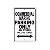 Commercial Marine Boats Parking Only All Others Will Be Towed Sea Ocean Beach Lake Boat Aluminum Metal Sign Plate
