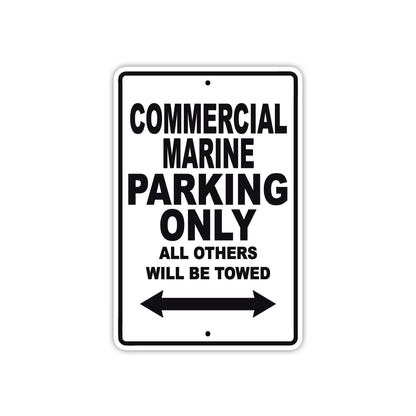 Commercial Marine Boats Parking Only All Others Will Be Towed Sea Ocean Beach Lake Boat Aluminum Metal Sign Plate