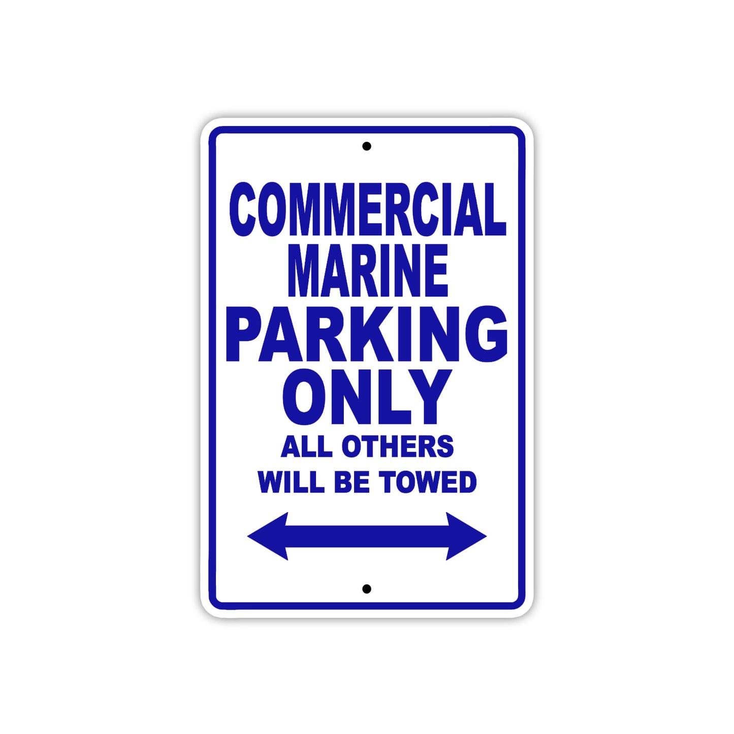 Commercial Marine Boats Parking Only All Others Will Be Towed Sea Ocean Beach Lake Boat Aluminum Metal Sign Plate