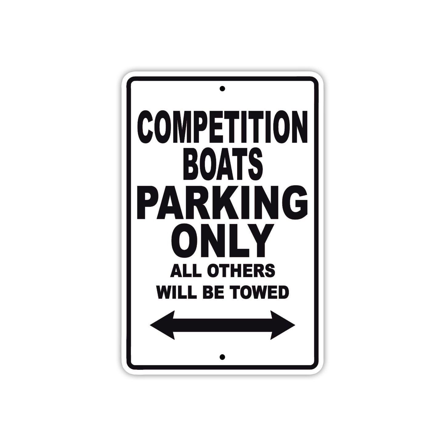 Competition Boats Boats Parking Only All Others Will Be Towed Sea Ocean Beach Lake Boat Aluminum Metal Sign Plate