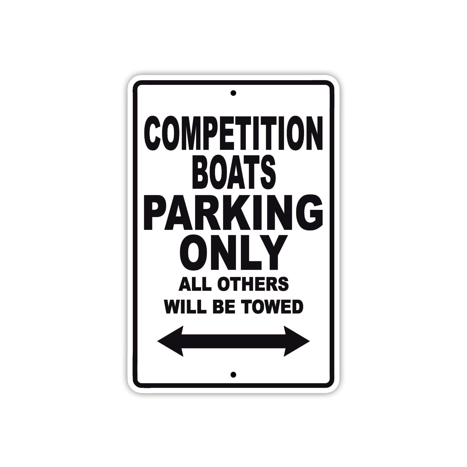 Competition Boats Boats Parking Only All Others Will Be Towed Sea Ocean Beach Lake Boat Aluminum Metal Sign Plate