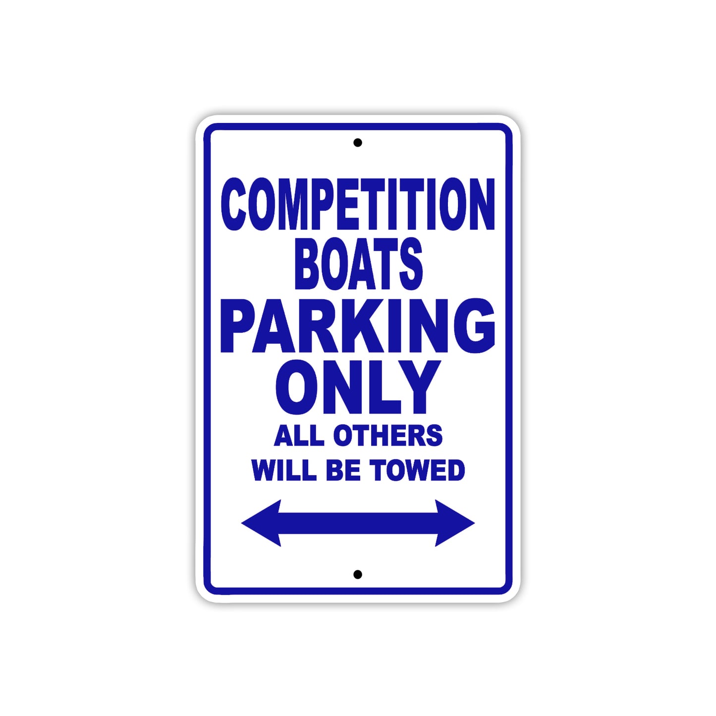 Competition Boats Boats Parking Only All Others Will Be Towed Sea Ocean Beach Lake Boat Aluminum Metal Sign Plate