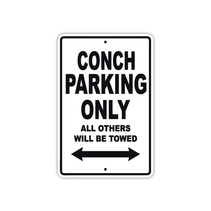Conch Boats Parking Only All Others Will Be Towed Sea Ocean Beach Lake Boat Aluminum Metal Sign Plate