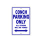 Conch Boats Parking Only All Others Will Be Towed Sea Ocean Beach Lake Boat Aluminum Metal Sign Plate