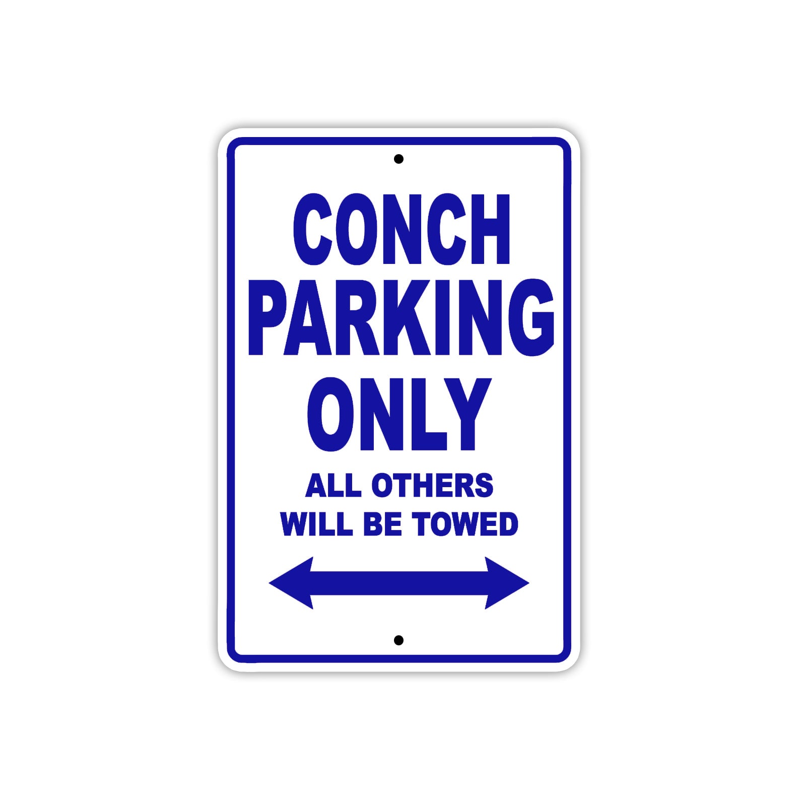 Conch Boats Parking Only All Others Will Be Towed Sea Ocean Beach Lake Boat Aluminum Metal Sign Plate