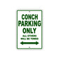 Conch Boats Parking Only All Others Will Be Towed Sea Ocean Beach Lake Boat Aluminum Metal Sign Plate