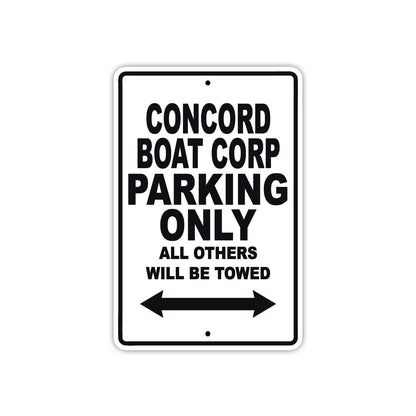 Concord Boat Corp Boats Parking Only All Others Will Be Towed Sea Ocean Beach Lake Boat Aluminum Metal Sign Plate