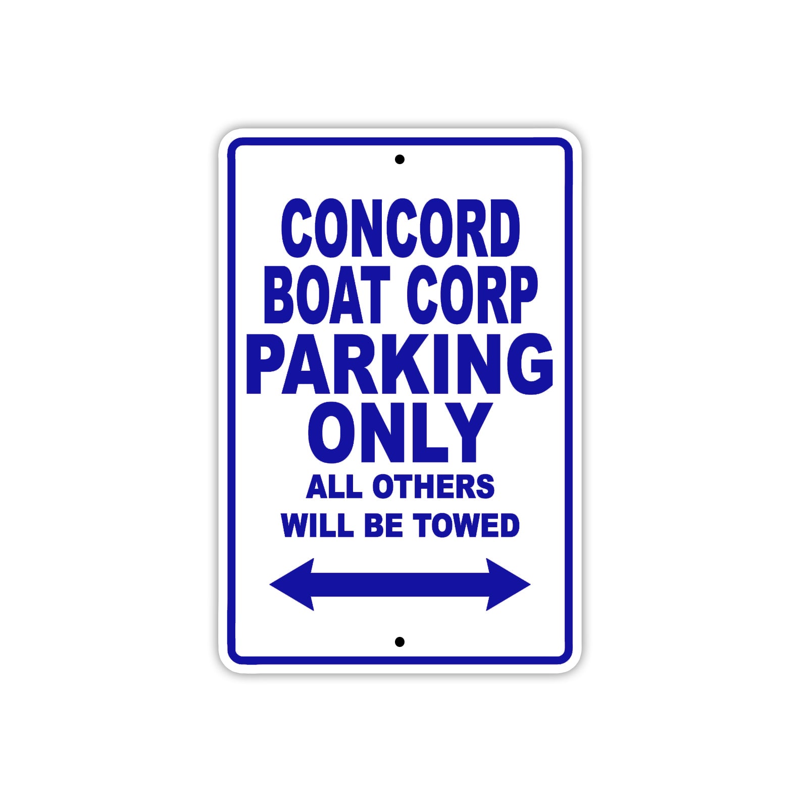 Concord Boat Corp Boats Parking Only All Others Will Be Towed Sea Ocean Beach Lake Boat Aluminum Metal Sign Plate