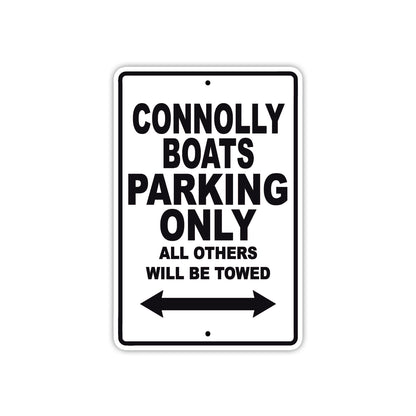 Connolly Boats Boats Parking Only All Others Will Be Towed Sea Ocean Beach Lake Boat Aluminum Metal Sign Plate