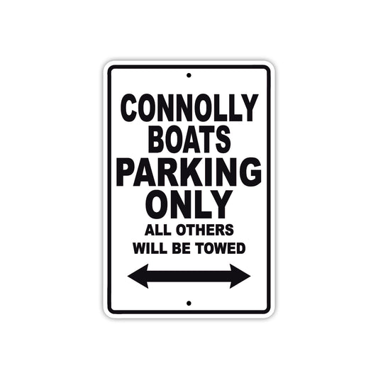 Connolly Boats Boats Parking Only All Others Will Be Towed Sea Ocean Beach Lake Boat Aluminum Metal Sign Plate