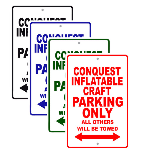 Conquest Inflatable Craft Boats Parking Only All Others Will Be Towed Sea Ocean Beach Lake Boat Aluminum Metal Sign Plate