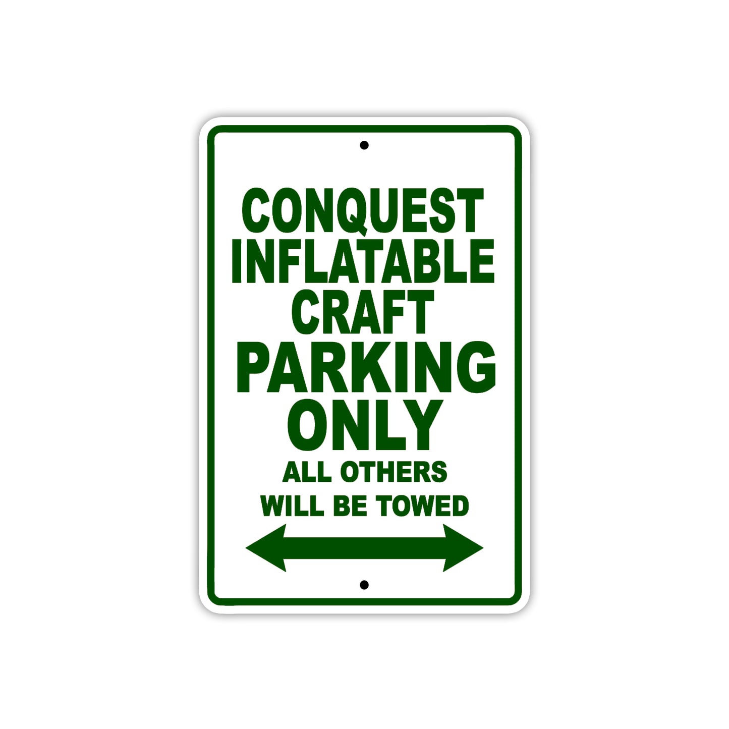 Conquest Inflatable Craft Boats Parking Only All Others Will Be Towed Sea Ocean Beach Lake Boat Aluminum Metal Sign Plate