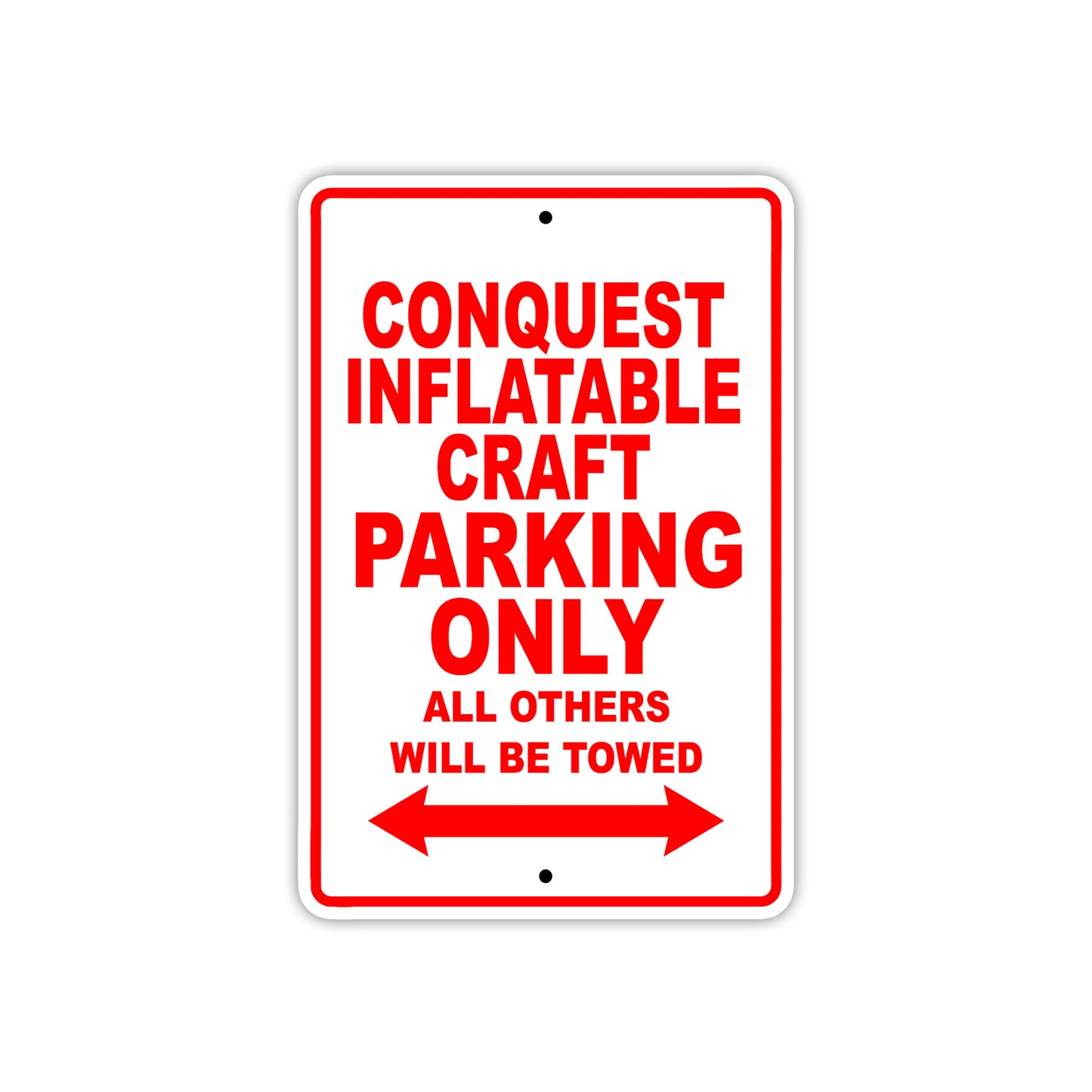 Conquest Inflatable Craft Boats Parking Only All Others Will Be Towed Sea Ocean Beach Lake Boat Aluminum Metal Sign Plate