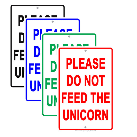 Please Do Not Feed The Unicorn Children Party Celebration Surveillance Monitoring Aluminum Sign