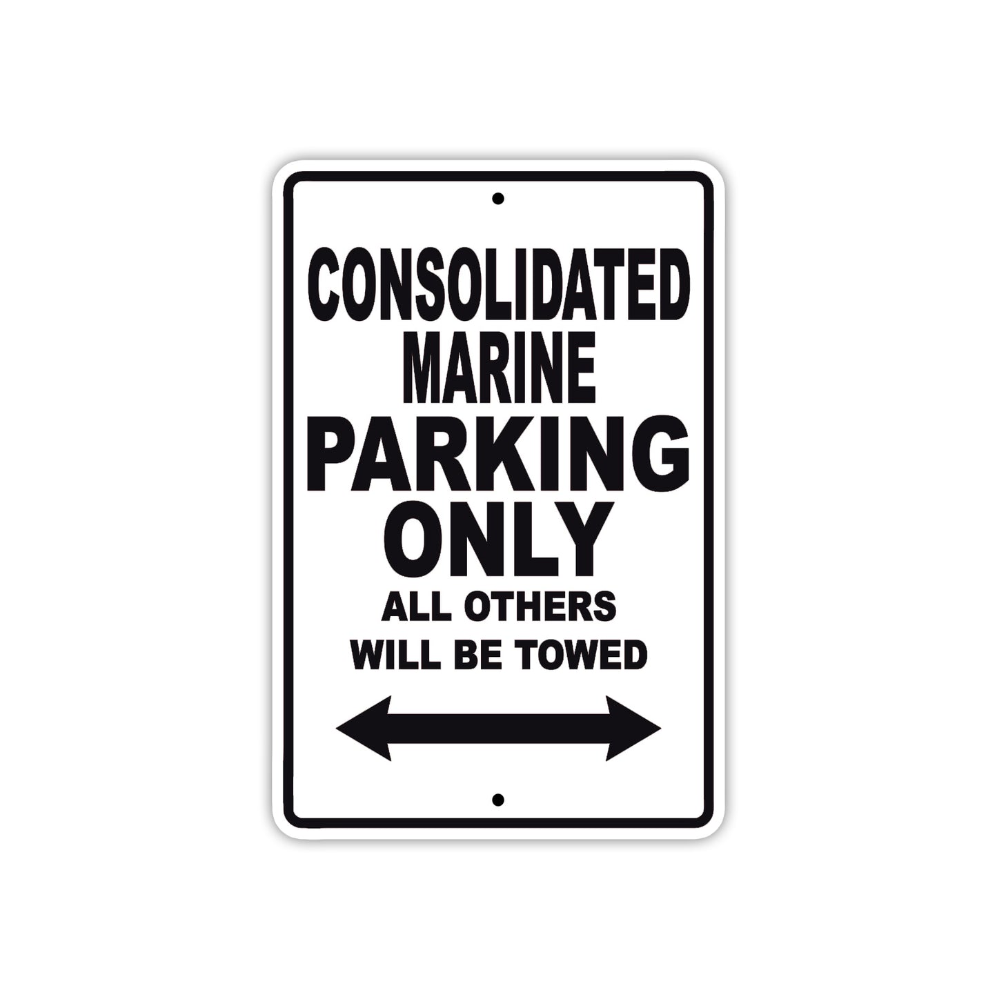 Consolidated Marine Boats Parking Only All Others Will Be Towed Sea Ocean Beach Lake Boat Aluminum Metal Sign Plate
