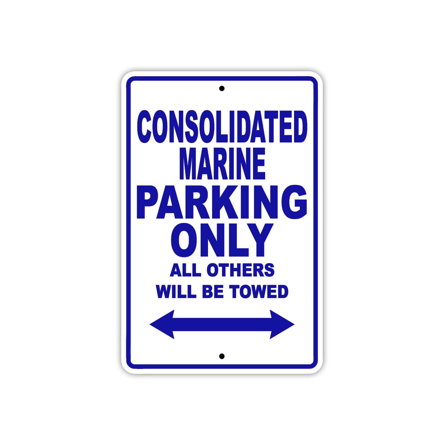 Consolidated Marine Boats Parking Only All Others Will Be Towed Sea Ocean Beach Lake Boat Aluminum Metal Sign Plate