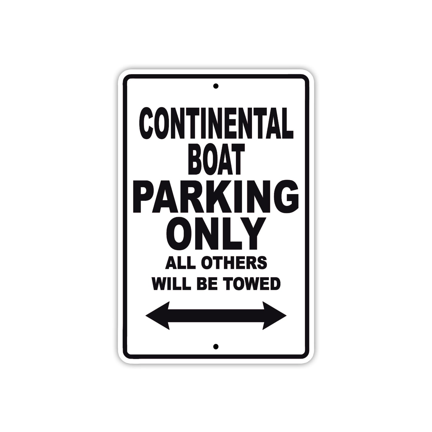 Continental Boat Boats Parking Only All Others Will Be Towed Sea Ocean Beach Lake Boat Aluminum Metal Sign Plate