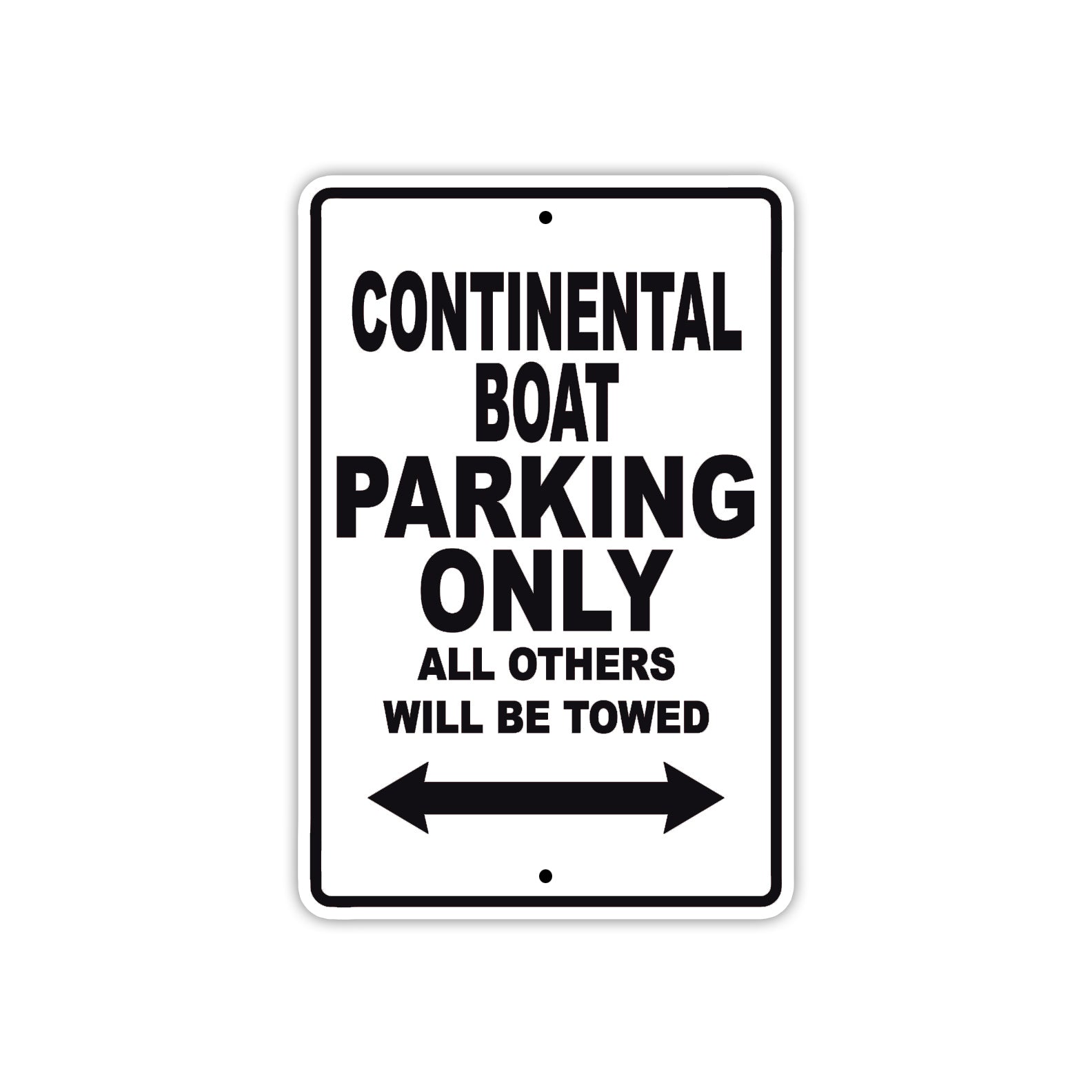 Continental Boat Boats Parking Only All Others Will Be Towed Sea Ocean Beach Lake Boat Aluminum Metal Sign Plate