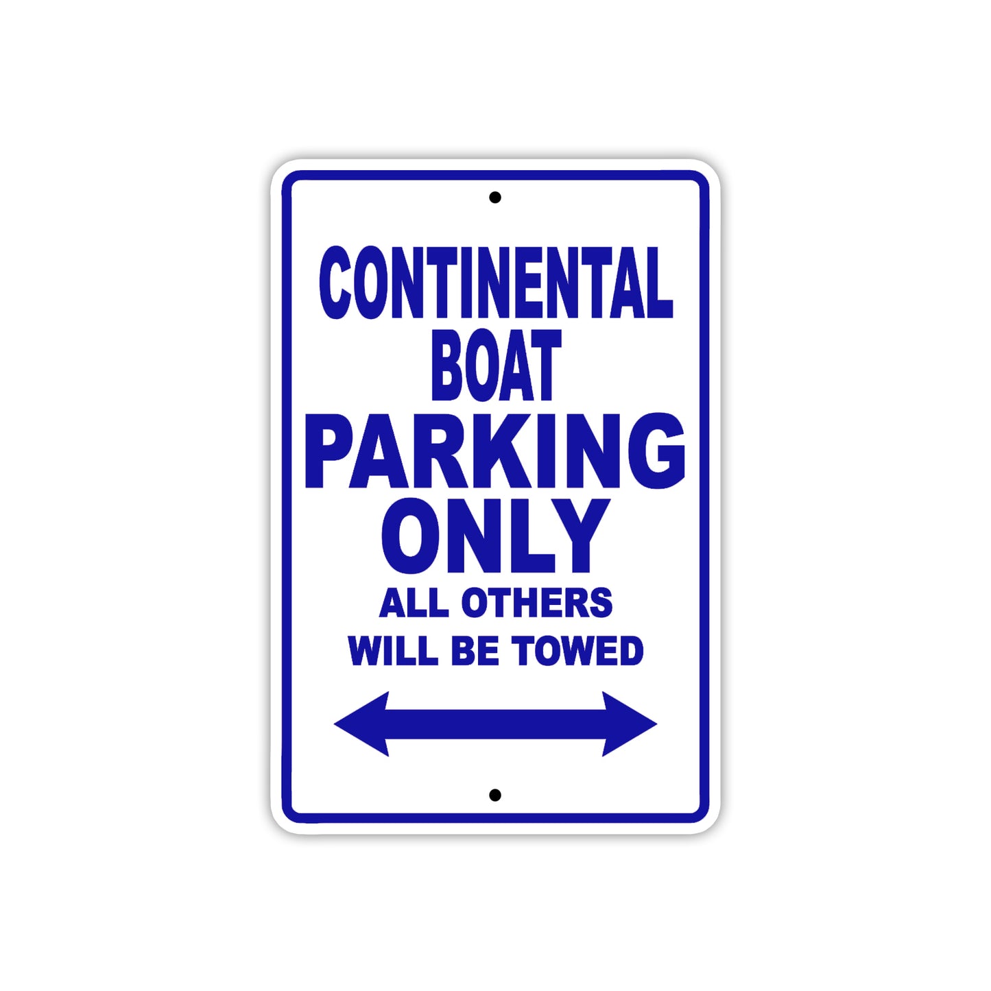 Continental Boat Boats Parking Only All Others Will Be Towed Sea Ocean Beach Lake Boat Aluminum Metal Sign Plate