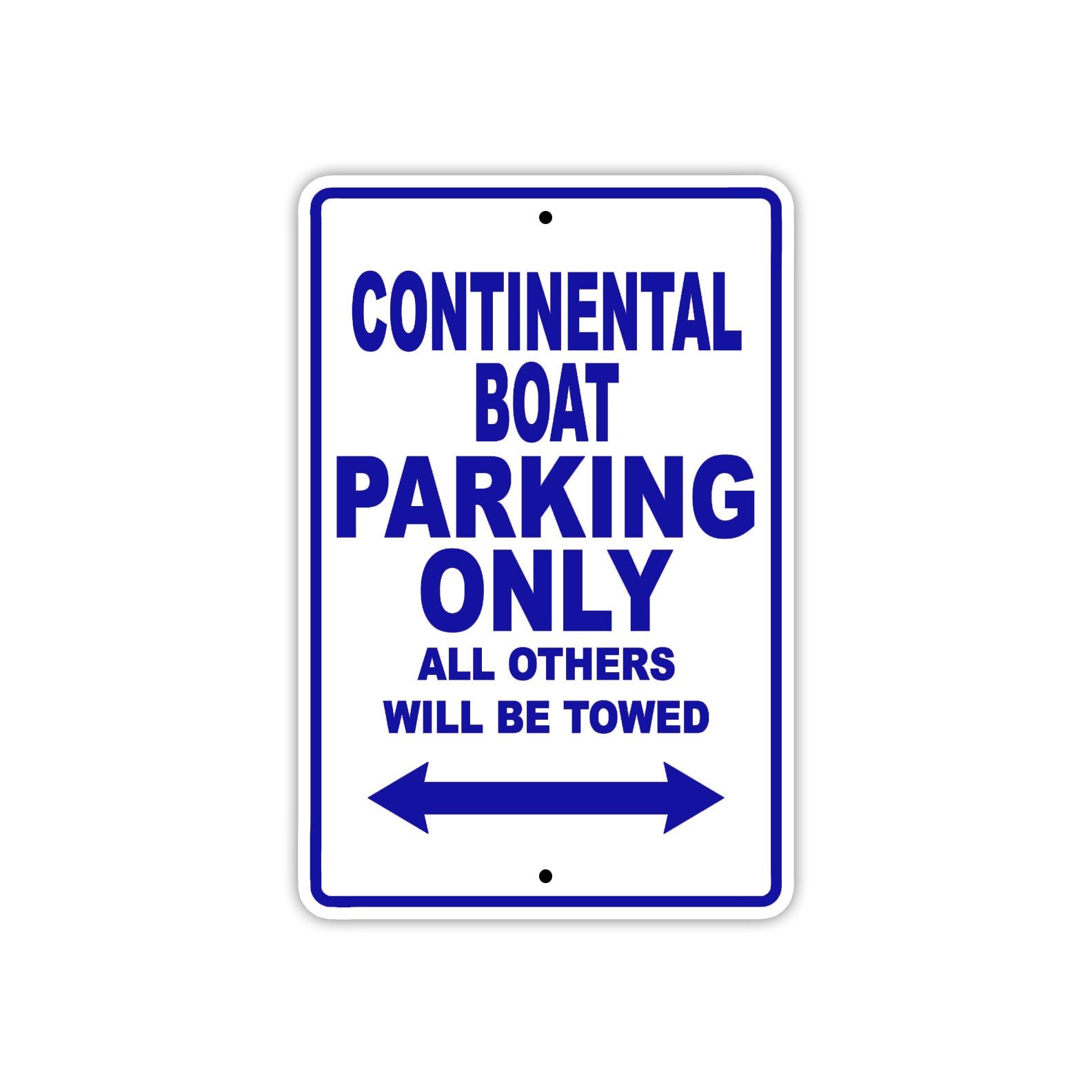 Continental Boat Boats Parking Only All Others Will Be Towed Sea Ocean Beach Lake Boat Aluminum Metal Sign Plate