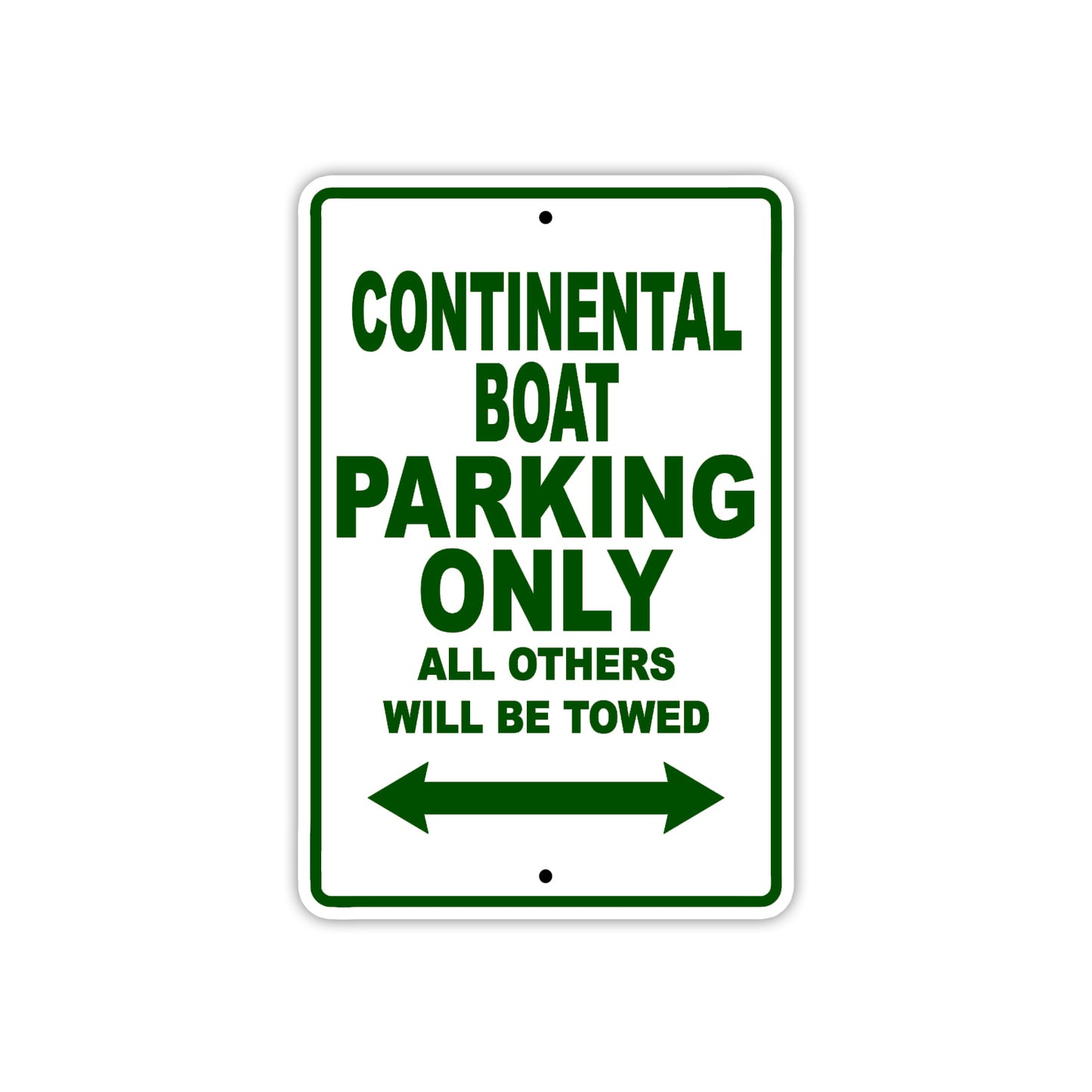 Continental Boat Boats Parking Only All Others Will Be Towed Sea Ocean Beach Lake Boat Aluminum Metal Sign Plate