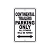Continental Trailers Boats Parking Only All Others Will Be Towed Sea Ocean Beach Lake Aluminum Metal Sign Plate