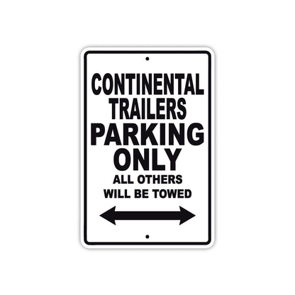 Continental Trailers Boats Parking Only All Others Will Be Towed Sea Ocean Beach Lake Aluminum Metal Sign Plate