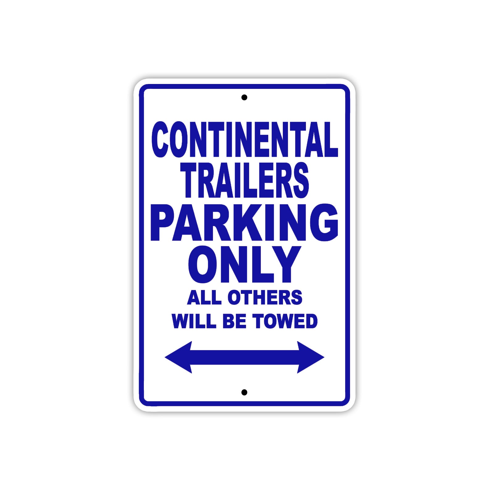 Continental Trailers Boats Parking Only All Others Will Be Towed Sea Ocean Beach Lake Aluminum Metal Sign Plate