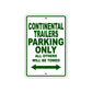 Continental Trailers Boats Parking Only All Others Will Be Towed Sea Ocean Beach Lake Aluminum Metal Sign Plate