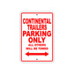 Continental Trailers Boats Parking Only All Others Will Be Towed Sea Ocean Beach Lake Aluminum Metal Sign Plate