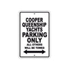 Cooper Queenship Yachts Boats Parking Only All Others Will Be Towed Sea Ocean Beach Lake Aluminum Metal Sign Plate