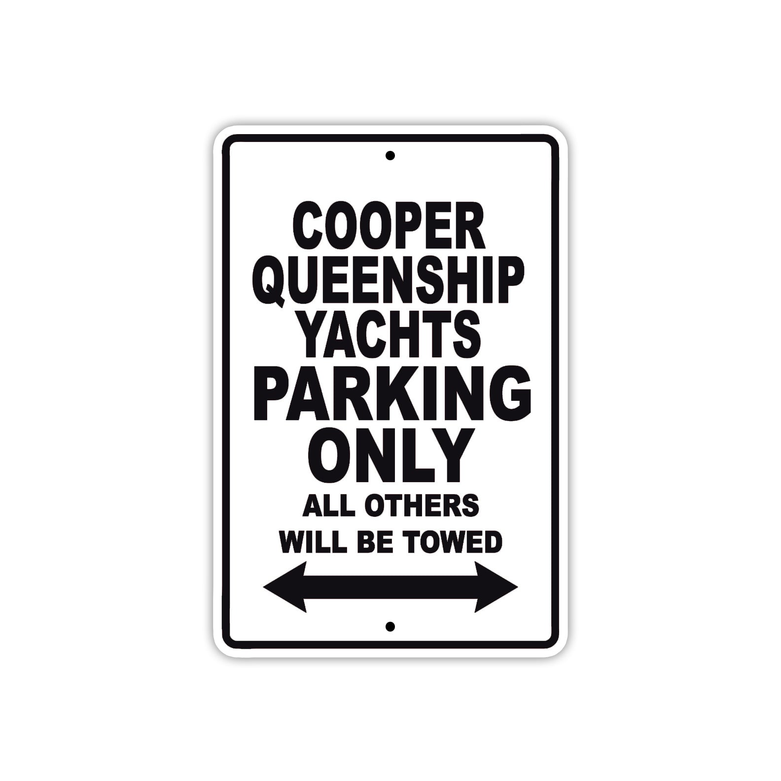 Cooper Queenship Yachts Boats Parking Only All Others Will Be Towed Sea Ocean Beach Lake Aluminum Metal Sign Plate