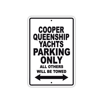 Cooper Queenship Yachts Boats Parking Only All Others Will Be Towed Sea Ocean Beach Lake Aluminum Metal Sign Plate
