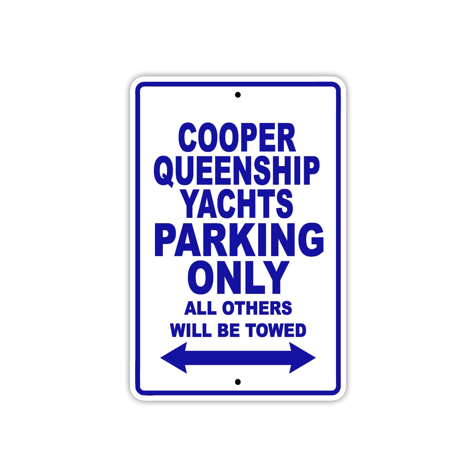 Cooper Queenship Yachts Boats Parking Only All Others Will Be Towed Sea Ocean Beach Lake Aluminum Metal Sign Plate