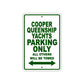 Cooper Queenship Yachts Boats Parking Only All Others Will Be Towed Sea Ocean Beach Lake Aluminum Metal Sign Plate
